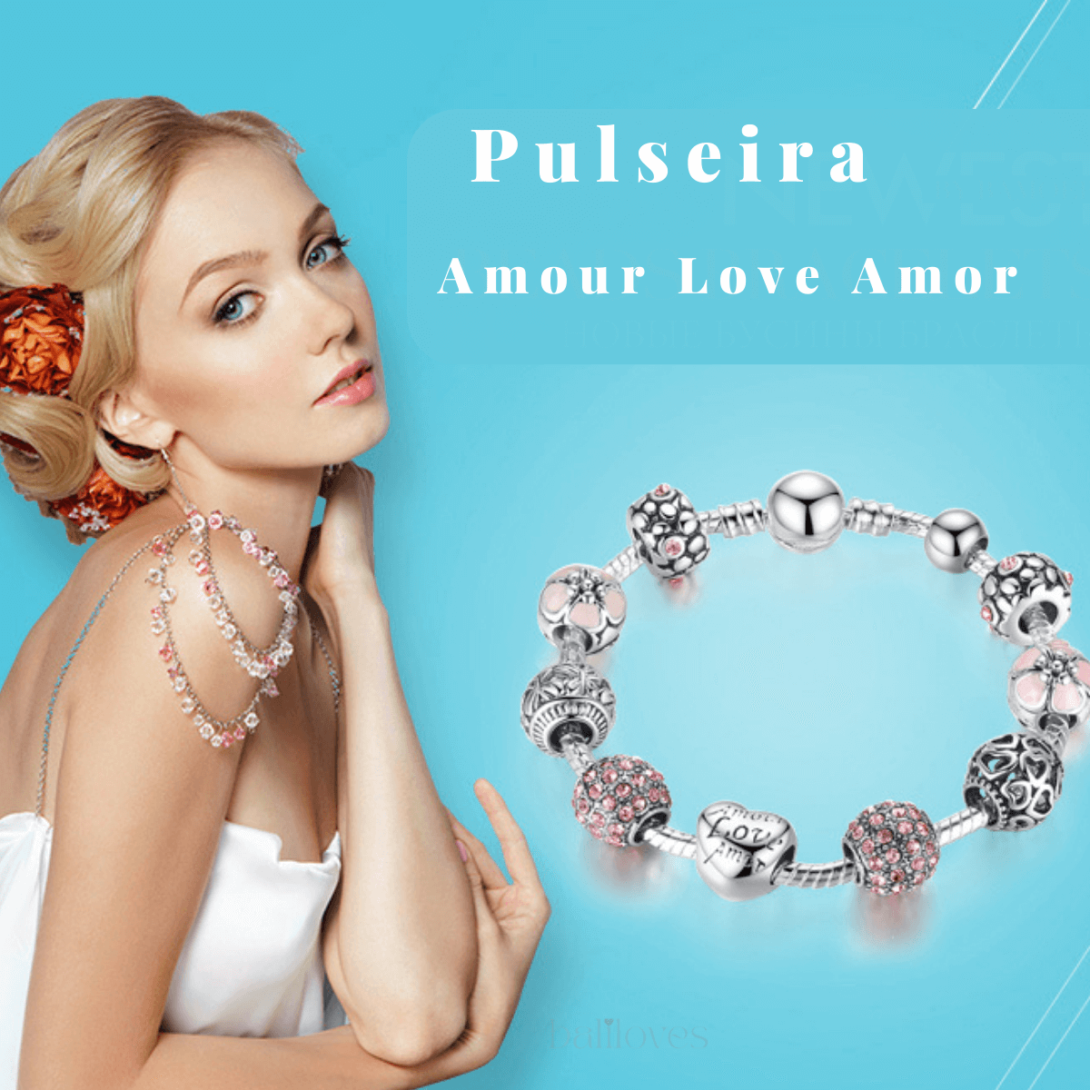 pulseira do amor, pulseira pandora, pulseira feminina, baliloves